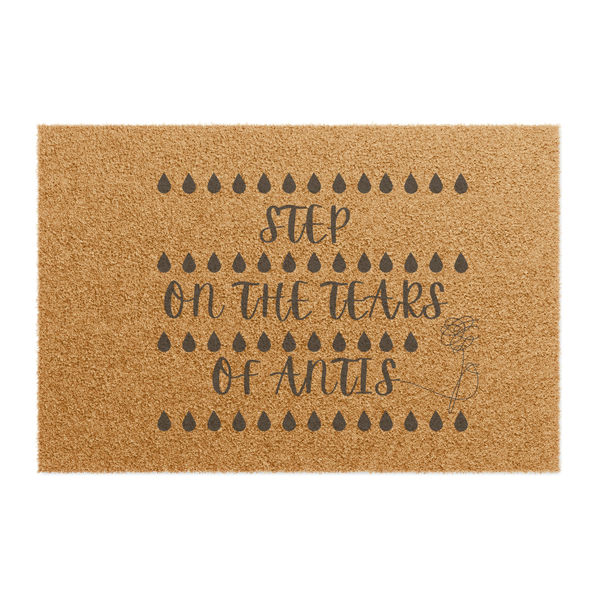 Step on the tears of Antis Doormat