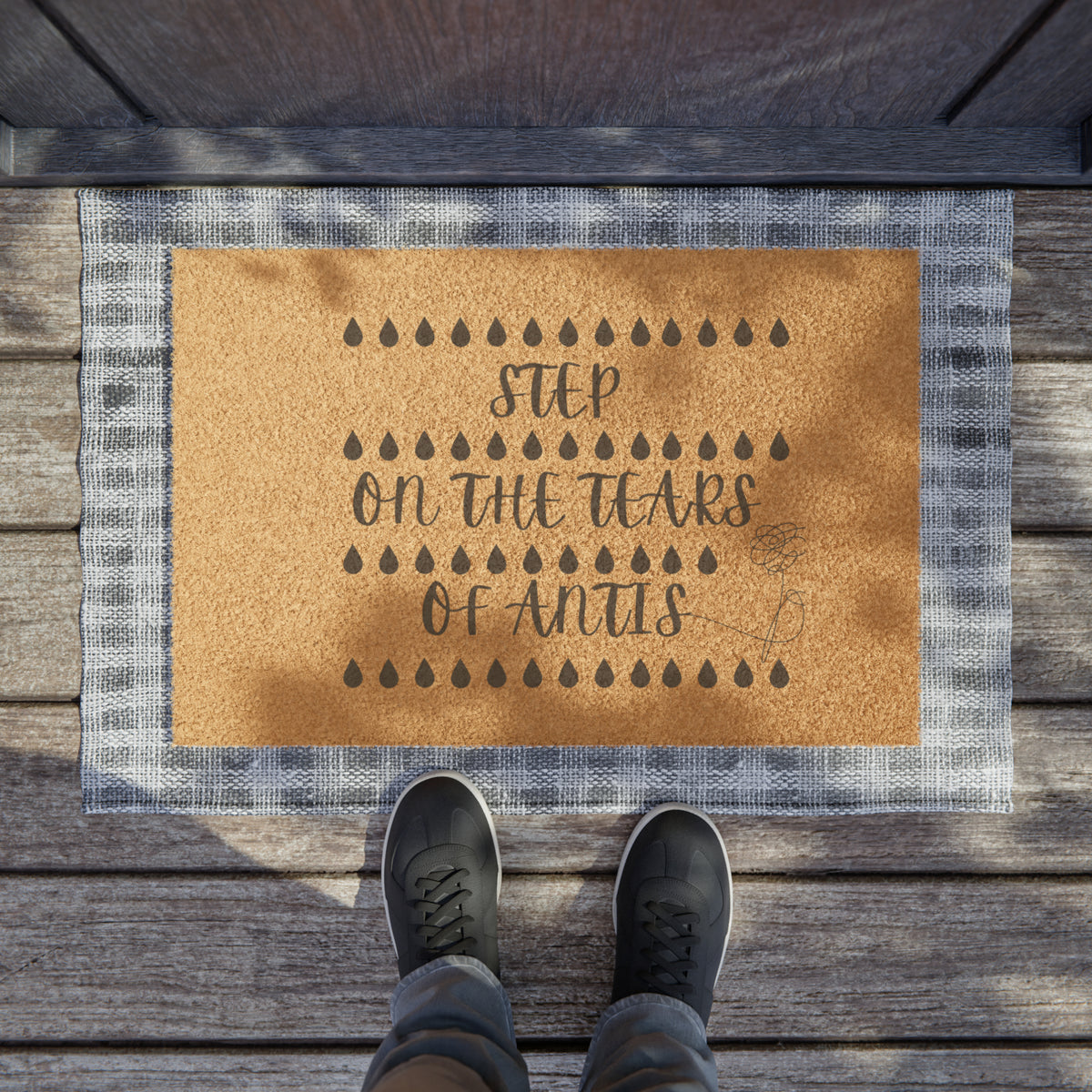 Step on the tears of Antis Doormat