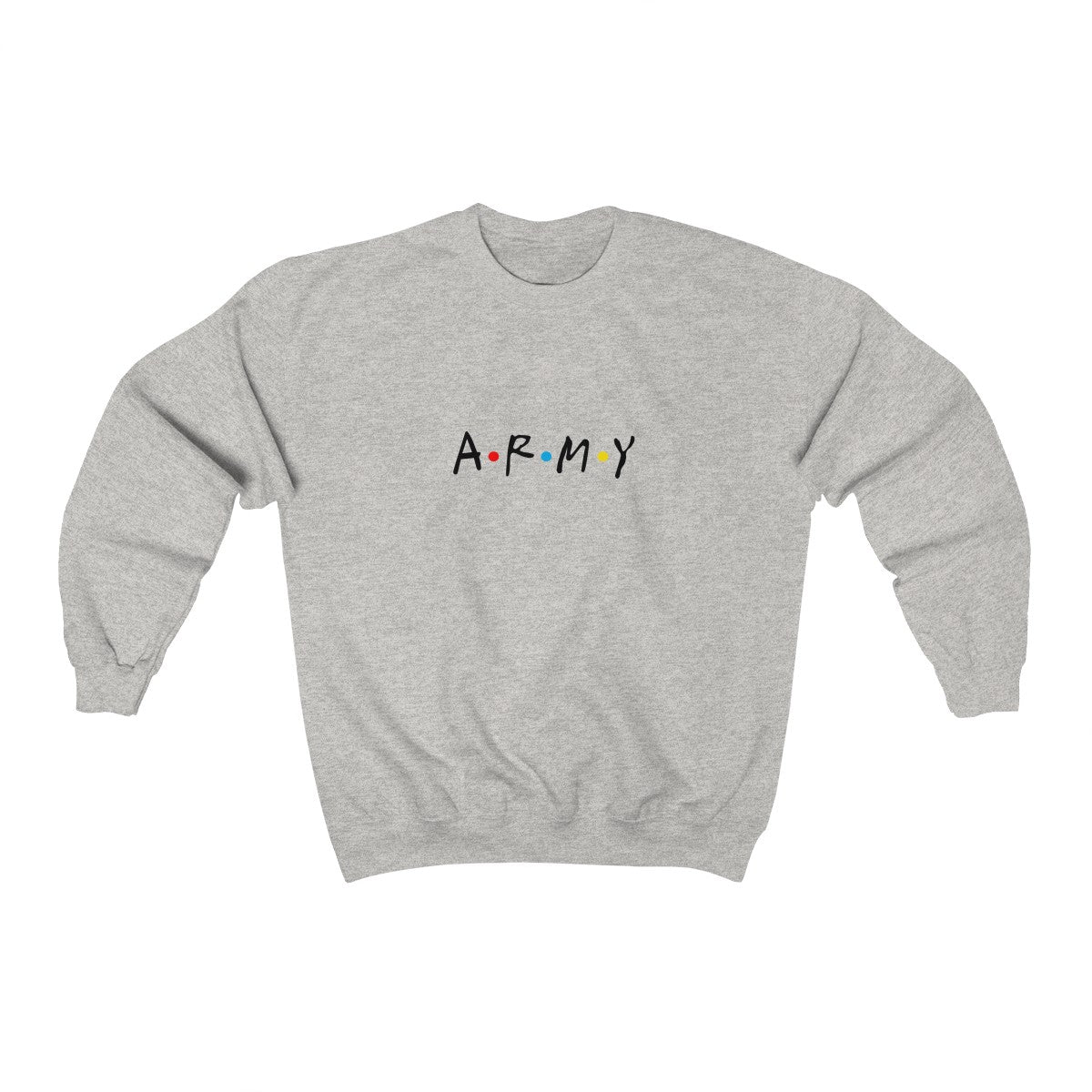 ARMY &quot;Friends&quot; Style Sweatshirt