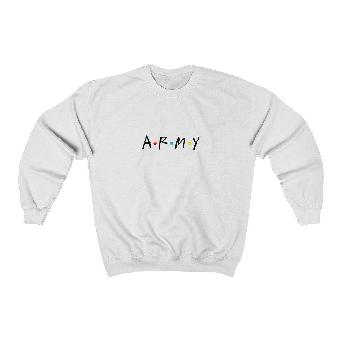 ARMY &quot;Friends&quot; Style Sweatshirt