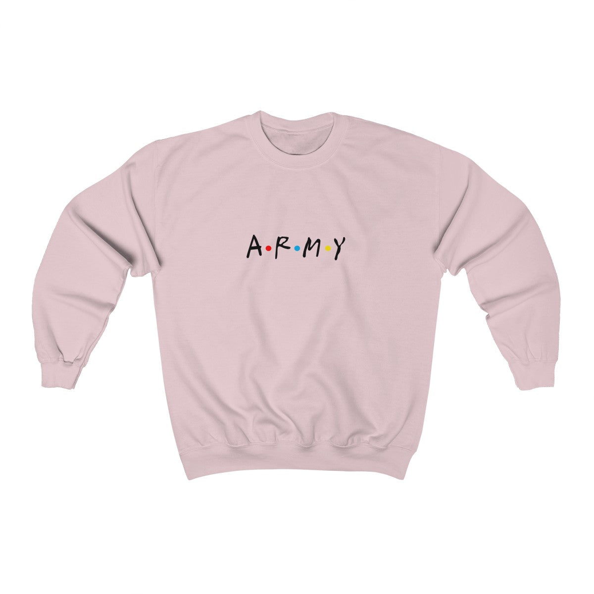ARMY &quot;Friends&quot; Style Sweatshirt