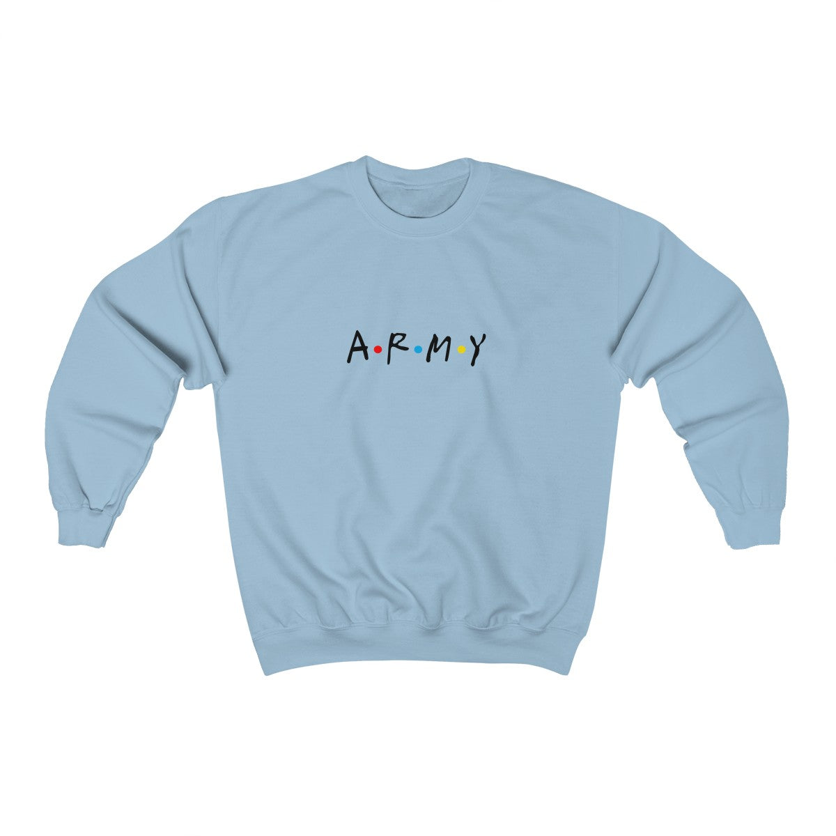 ARMY &quot;Friends&quot; Style Sweatshirt