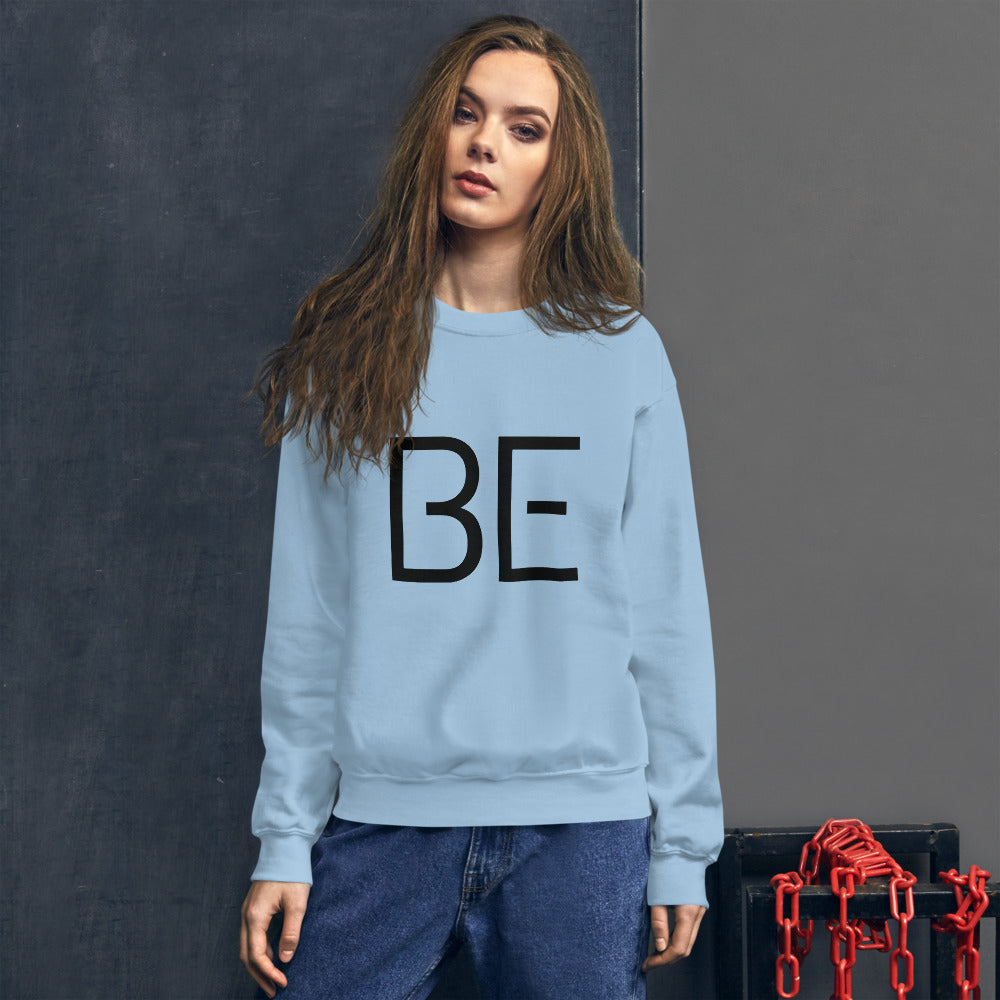 BE Unisex Sweatshirt