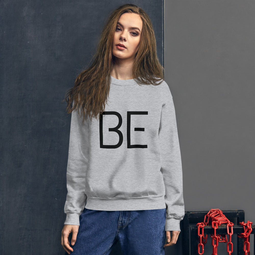 BE Unisex Sweatshirt