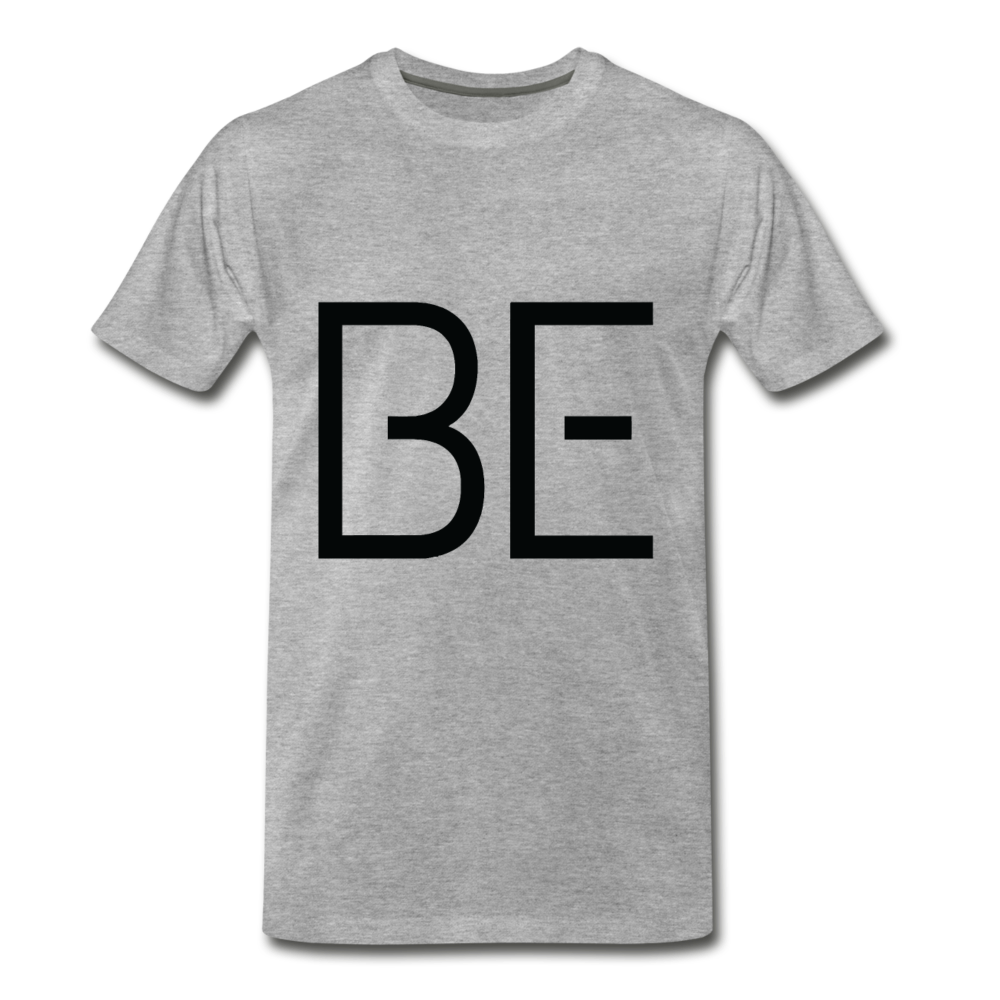 be Premium T-Shirt - heather gray