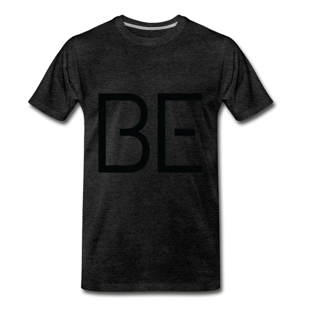be Premium T-Shirt - charcoal gray
