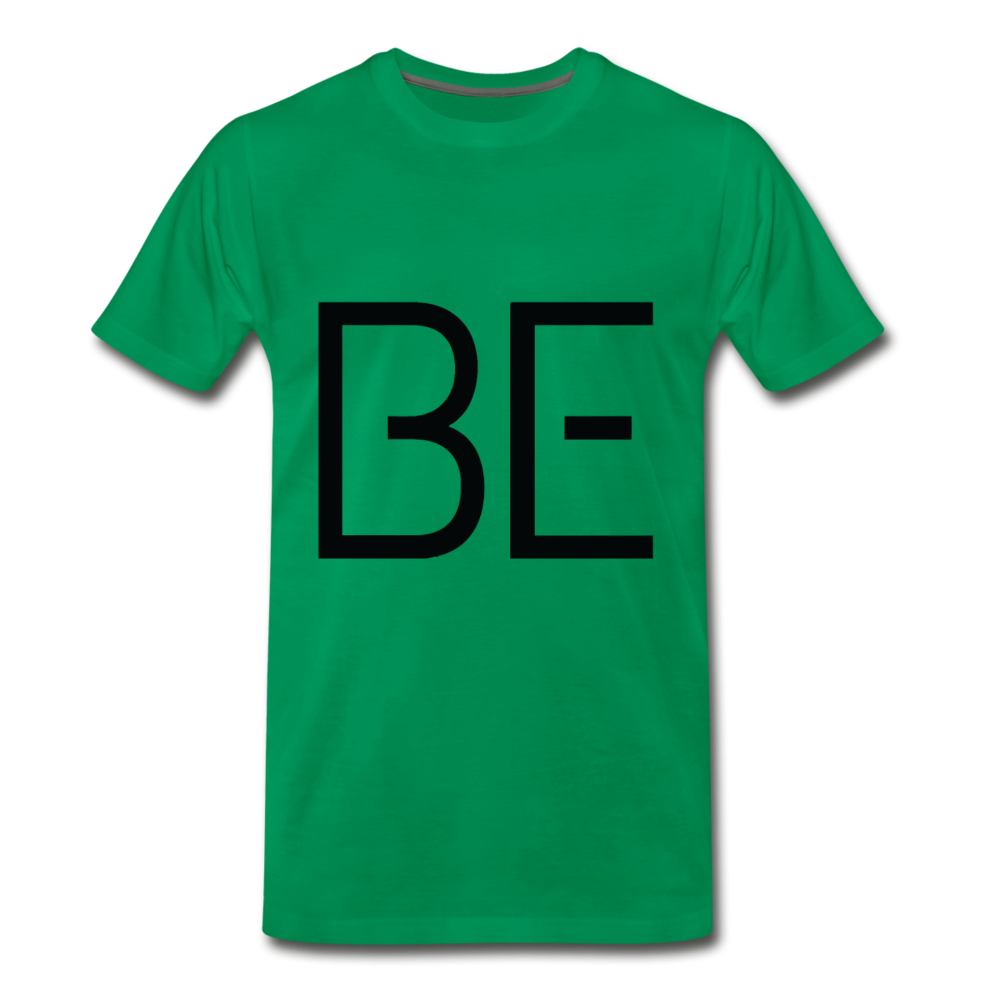 be Premium T-Shirt - kelly green